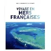 livre voyages en mers françaises