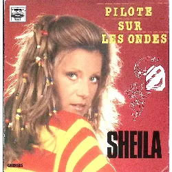 vinyle sheila  – pilote sur les ondes