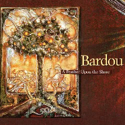 cd bardou - a feather upon the shore (2005)