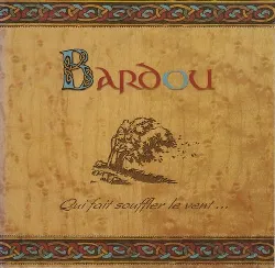 cd bardou - qui fait souffler le vent... (2002)