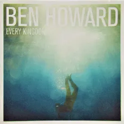 cd ben howard - every kingdom (2011)