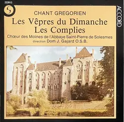 cd chœur des moines de l'abbaye saint - pierre de solesmes direction dom j. gajard o.s.b. - chant gregorien: les vêpres du dimanch