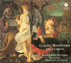cd claudio monteverdi / montserrat figueras, ton koopman, a. lawrence - king, r. lislevand - arie e lamenti (1991)