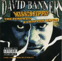 cd david banner - mississippi: the screwed & chopped album (2003)
