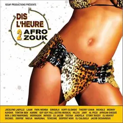 cd dis l'heure 2 afro zouk (2005)