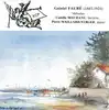 cd gabriel fauré, camille maurane, pierre maillard - verger - mélodies (1989)