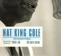 cd nat king cole - unforgettable - selected singles 1949 - 56 (2007)