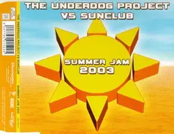 cd the underdog project vs sunclub - summer jam 2003 (1994)