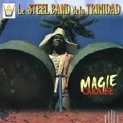 cd trinidad : magie caraibe - steel band de la trinidad