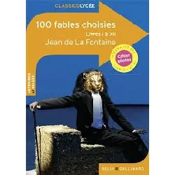 livre 100 fables choisies - livres i à xii