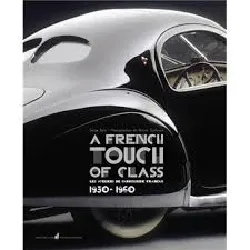 livre a french touch of class - les ateliers de carrosserie français (1930-1960)
