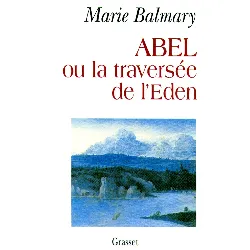 livre abel ou la traversée de l'eden