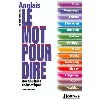 livre anglais, le mot pour le dire - vocabulaire thématique