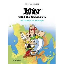 livre astérix chez les québécois - un gaulois en amérique
