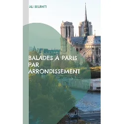 livre balades à paris par arrondissement - 20 circuits de promenades