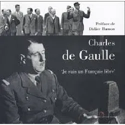 livre charles de gaulle - je suis un français libre