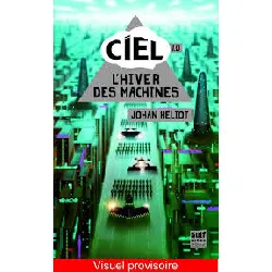 livre ciel - tome 1 l'hiver des machines  johan heliot
