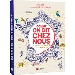 livre comme on dit chez nous - le grand du français de nos régions