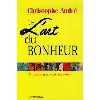 livre de l'art du bonheur - 25 leçons pour être heureux