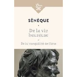 livre de la vie heureuse - de la tranquillité de l'âme