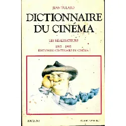 livre dictionnaire du cinéma tome 1 - les réalisateurs
