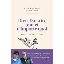 livre dieu, darwin, tout et n'importe quoi - histoires naturelles