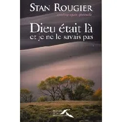 livre dieu était là et je ne le savais pas
