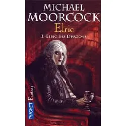 livre elric - tome 1 - elric des dragons