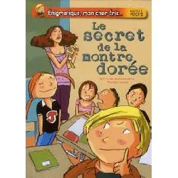 livre enigmatique, mon cher eric - le secret de la montre dorée