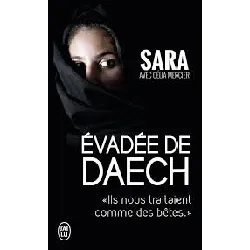 livre évadée de daech - "ils nous traitaient comme des bêtes."