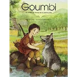livre goumbi - un enfant au temps de la pierre polie