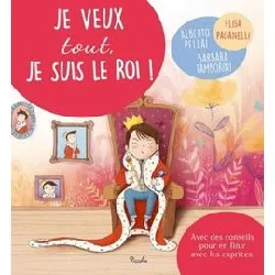 livre je veux tout, je suis le roi !