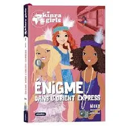 livre kinra girls - destination mystère - tome 2 - enigme dans l'orient - express