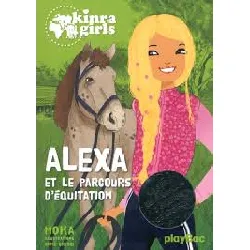 livre kinra girls - tome a - alexa et le parcours d'équitation