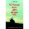 livre l'amour dure plus qu'une vie ann brashares, anne krief (traduction)