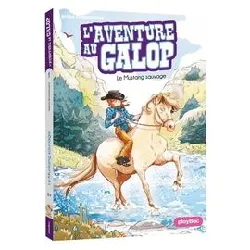 livre l'aventure au galop - tome 1 - le mustang sauvage