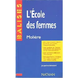 livre l'"ecole des femmes", molière - résumé analytique, commentaire critique, documents complémentaires