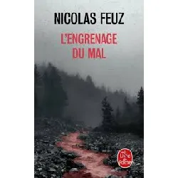 livre l'engrenage du mal