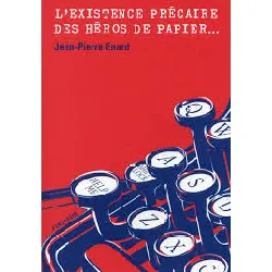 livre l'existence précaire des héros de papier
