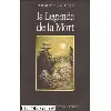 livre la légende de la mort