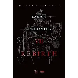 livre la saga final fantasy vii rebirth