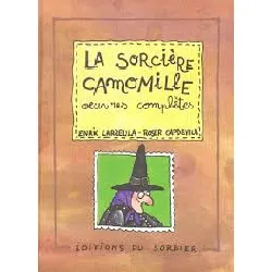 livre la sorcière camomille oeuvres completes