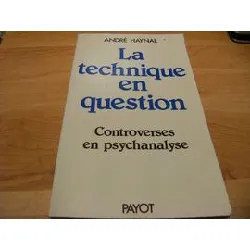 livre la technique en question - controverses en psychanalyse