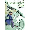 livre la trilogie des charmettes - tome 3 - l'antichambre de mana