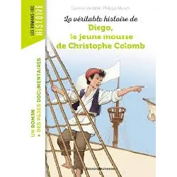 livre la véritable histoire de diego, le jeune mousse de christophe colomb