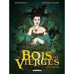 livre le bois des vierges - intégrale