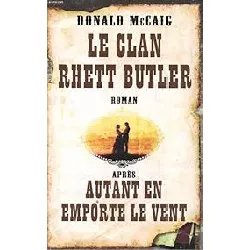 livre le clan rhett butler [broché] by donald mc caig
