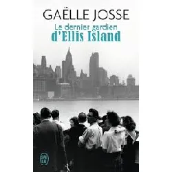 livre le dernier gardien d'ellis island