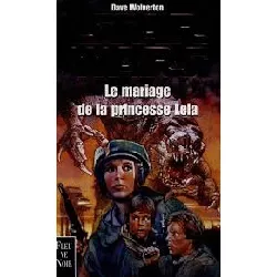 livre le mariage de la princesse leia dave wolverton, gilles dupreux