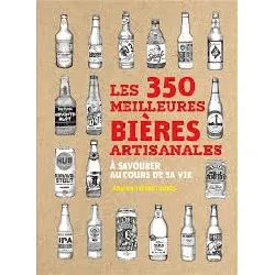 livre les 350 meilleures bières artisanales à savourer au cours de sa vie